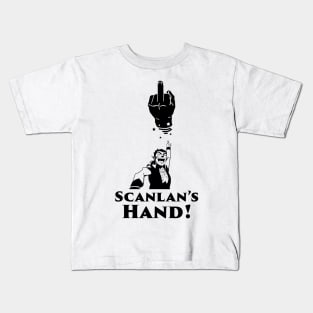 Scanlan's Hand! Kids T-Shirt